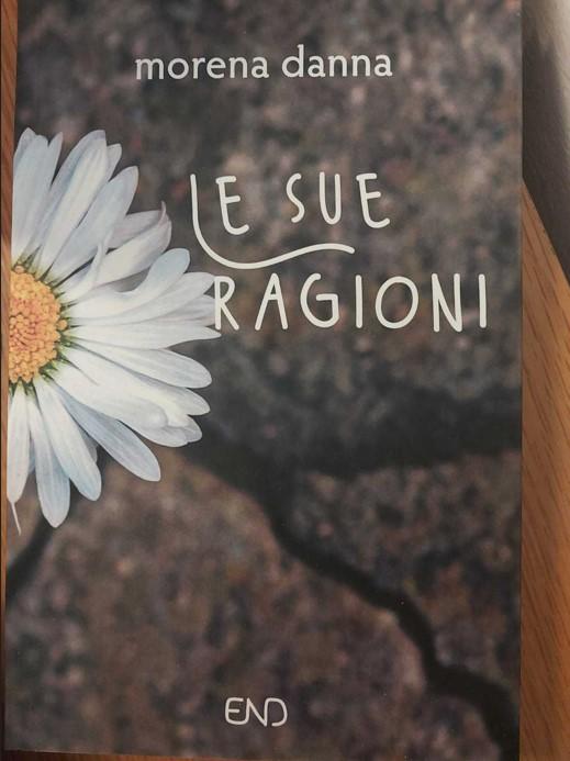 Presentazione del libro “Le sue ragioni” di Morena Danna