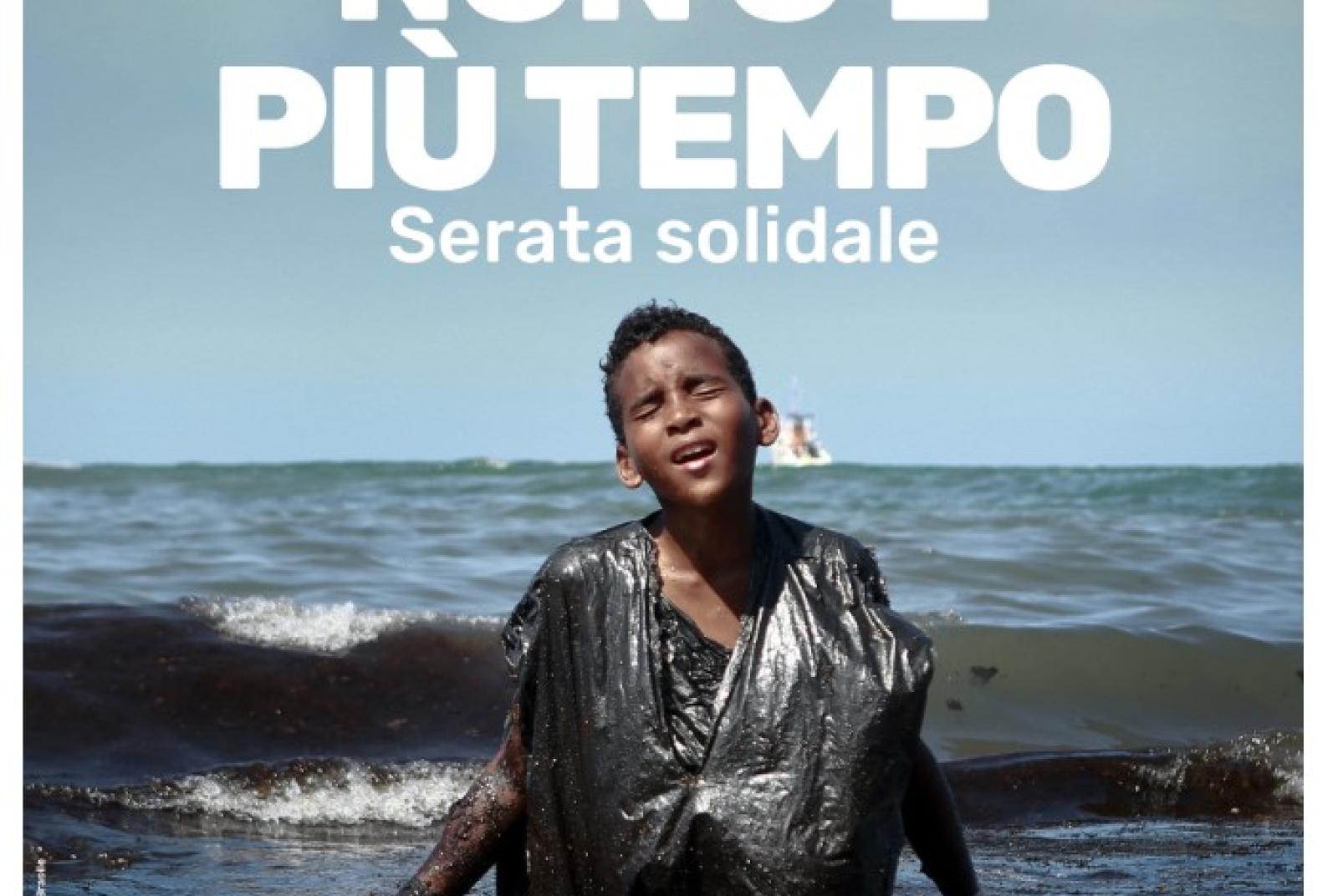 Serata solidale Non c'è più tempo - Serata solidale